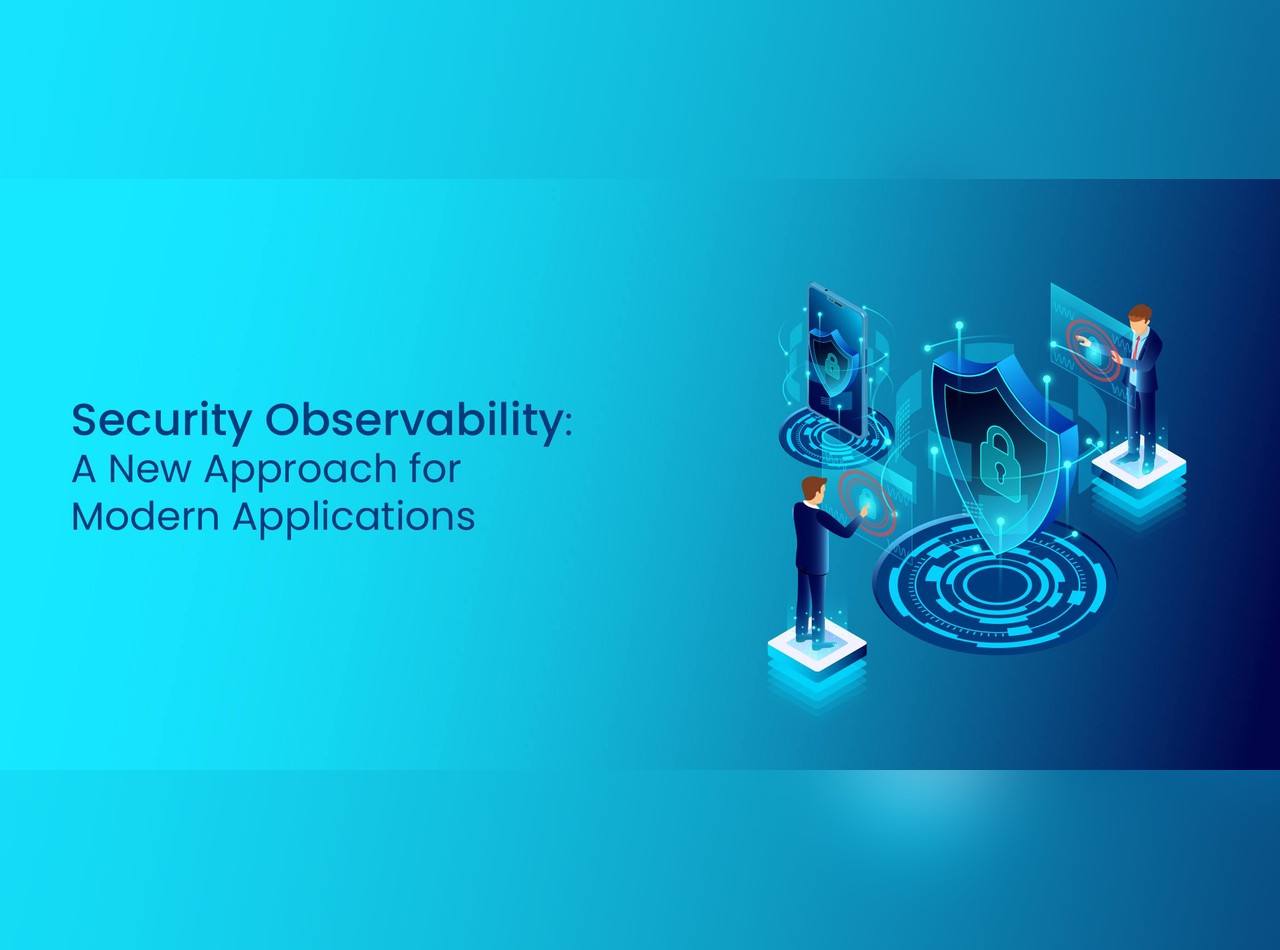 1793357666security-observability-a-new-approach-for-modern-applications.jpg