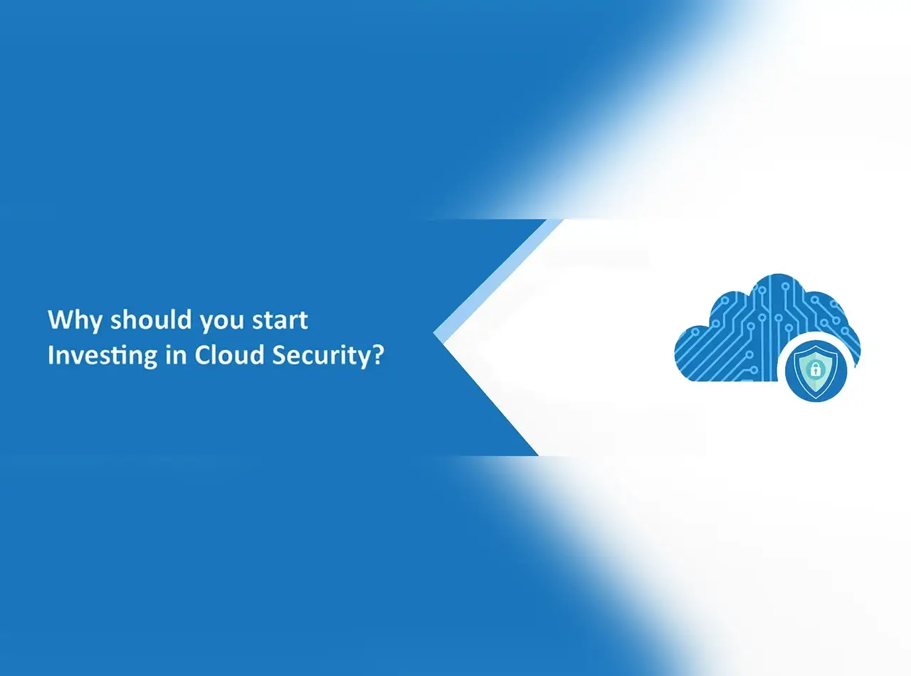 1793358434why-should-you-start-investing-in-cloud-security.webp